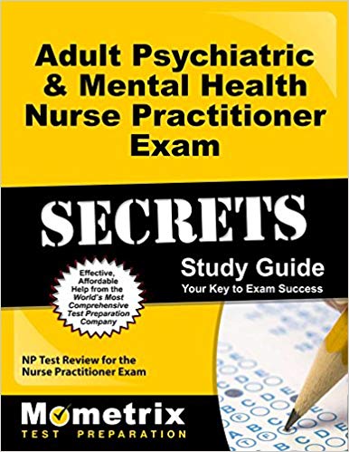 خرید ایبوک Adult Psychiatric & Mental Health Nurse Practitioner Exam Secrets Study Guide: NP Test Review for the Nurse Practitioner Exam دانلود روانپزشک بزرگسالان و بهداشت روان پرستار تمرینکننده اسرار آزمون اساتید راهنمای مطالعه: بررسی NP آزمون برای آزمون پرستار Practitioner گیگاپیپر